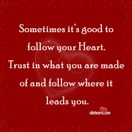 Follow Your Heart