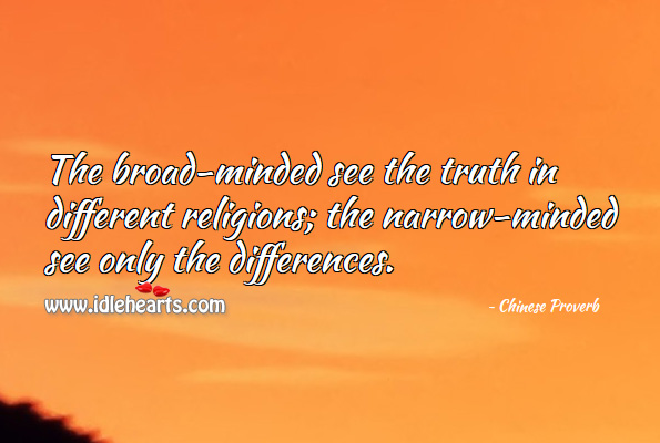 the-broad-minded-see-the-truth-in-different-religions