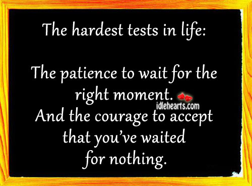 The hardest tests in life Accept Quotes Image