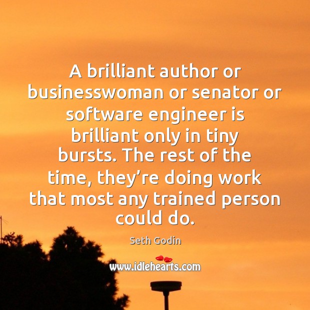 A brilliant author or businesswoman or senator or software engineer is brilliant Image