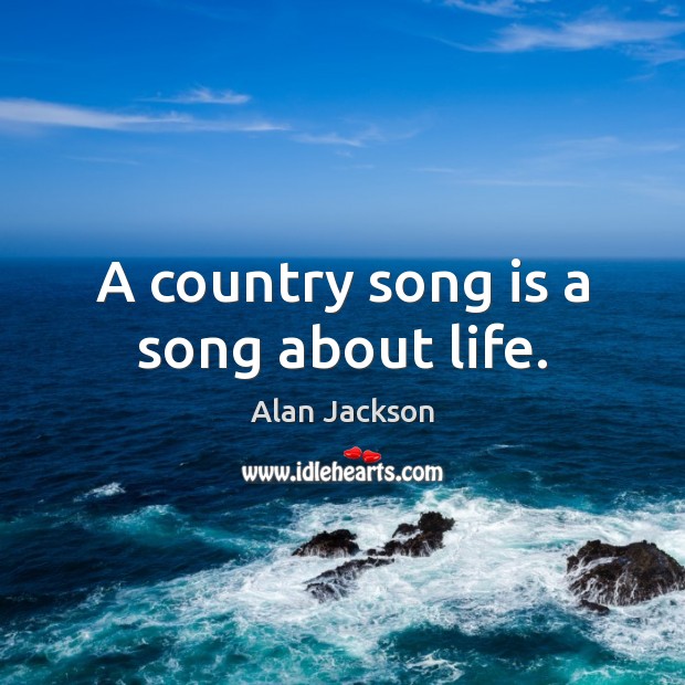 country song quotes about life