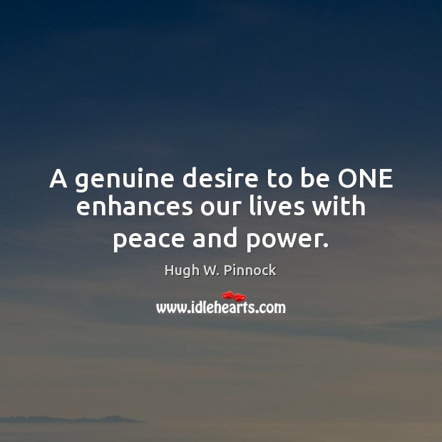 A genuine desire to be ONE enhances our lives with peace and power. Image