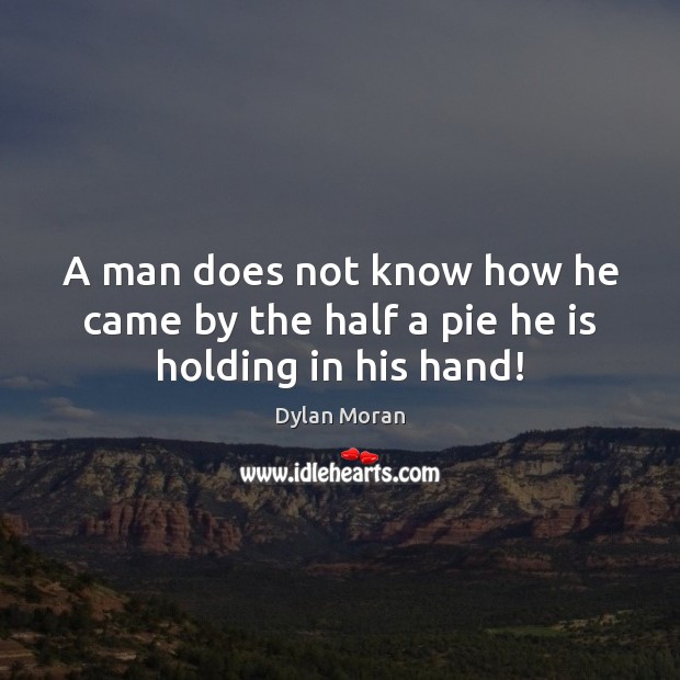 A man does not know how he came by the half a pie he is holding in his hand! Image