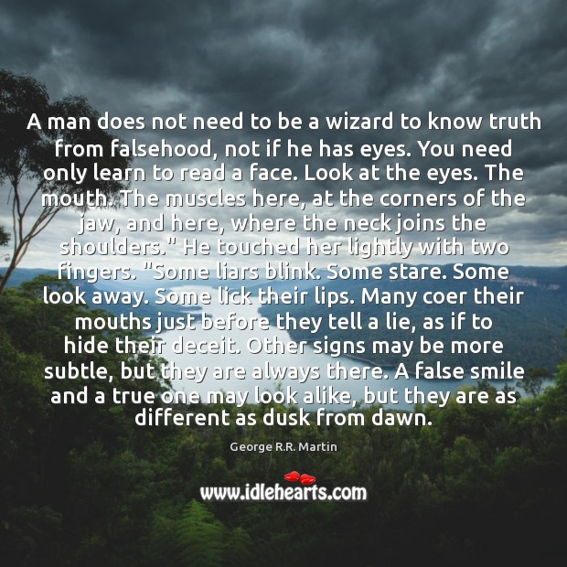 A man does not need to be a wizard to know truth Image