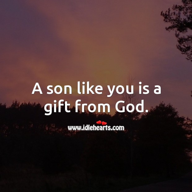 A son like you is a gift from God. Happy Birthday Messages Image