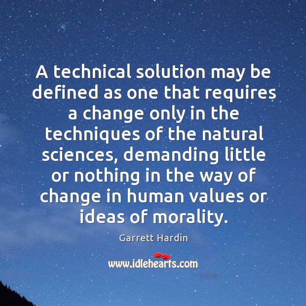 A technical solution may be defined as one that requires a change only in the techniques of Image