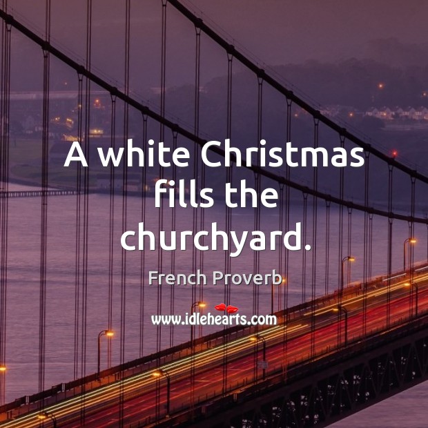 A white christmas fills the churchyard. Christmas Quotes Image