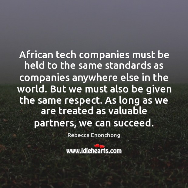 African tech companies must be held to the same standards as companies Respect Quotes Image