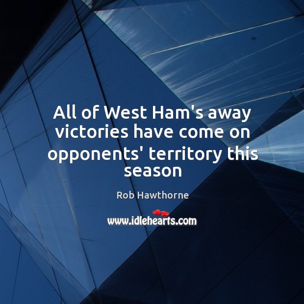 All of West Ham’s away victories have come on opponents’ territory this season Image