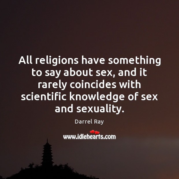 All religions have something to say about sex, and it rarely coincides Image