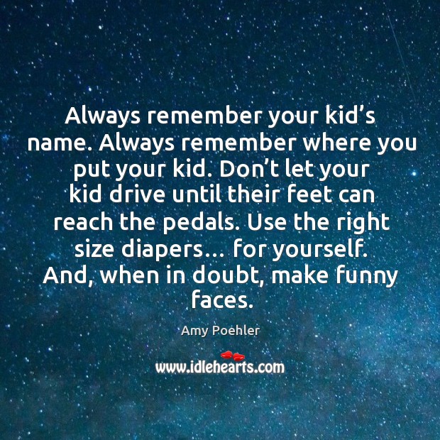 Always remember your kid’s name. Always remember where you put your kid. Image