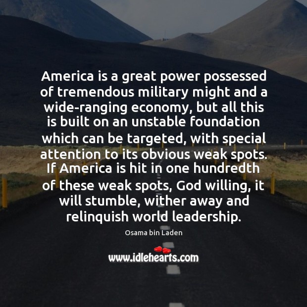 America is a great power possessed of tremendous military might and a Economy Quotes Image