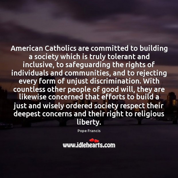 American Catholics are committed to building a society which is truly tolerant Image