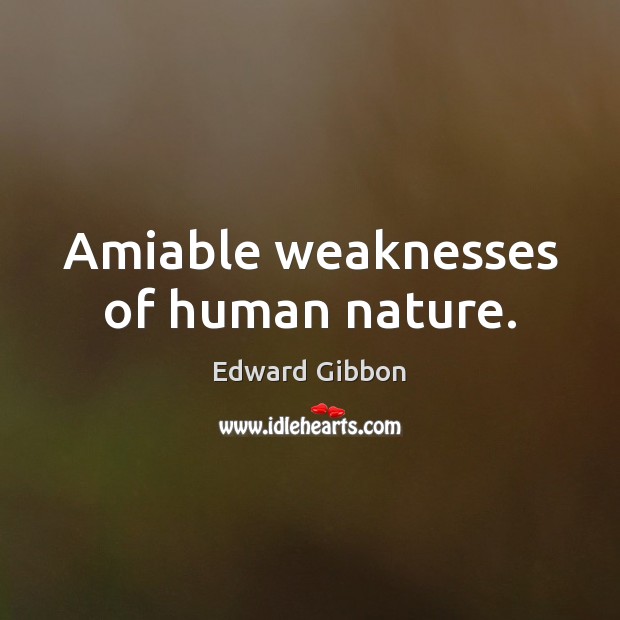 Amiable weaknesses of human nature. Image