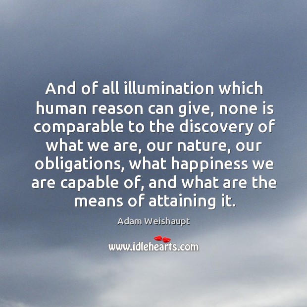 And of all illumination which human reason can give, none is comparable to the Nature Quotes Image