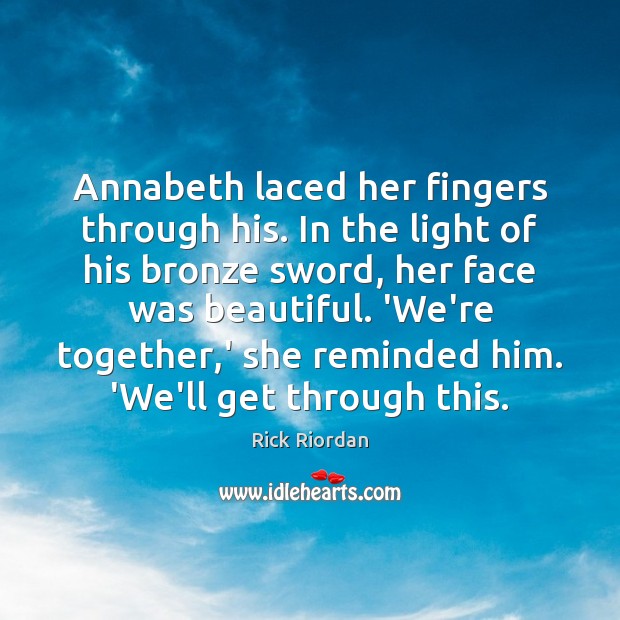Annabeth laced her fingers through his. In the light of his bronze Image