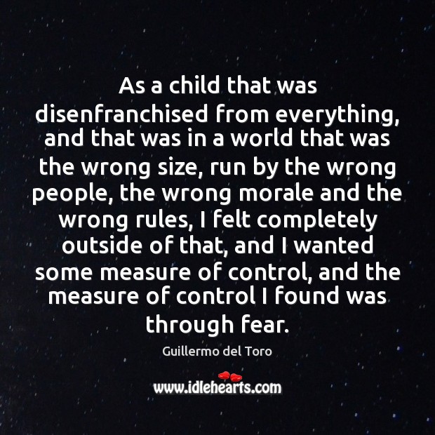 As a child that was disenfranchised from everything, and that was in Image