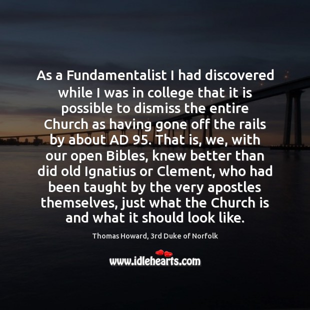 As a Fundamentalist I had discovered while I was in college that Image