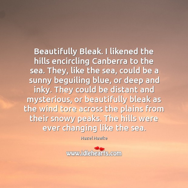 Beautifully Bleak. I likened the hills encircling Canberra to the sea. They, Image