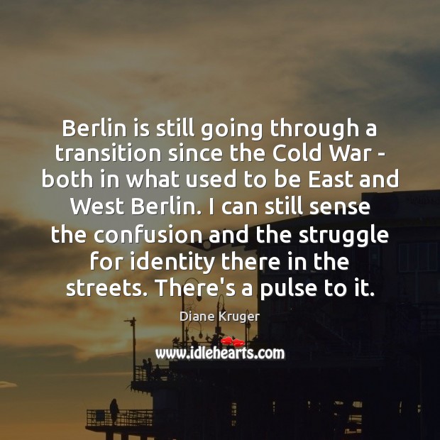 Berlin Is Still Going Through A Transition Since The Cold War Idlehearts