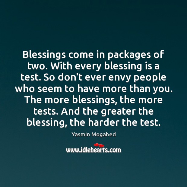 Blessings come in packages of two. With every blessing is a test. Blessings Quotes Image