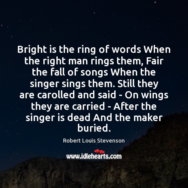 Bright is the ring of words When the right man rings them, Image