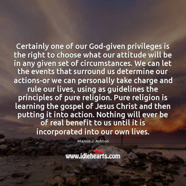 Certainly one of our God-given privileges is the right to choose what Religion Quotes Image