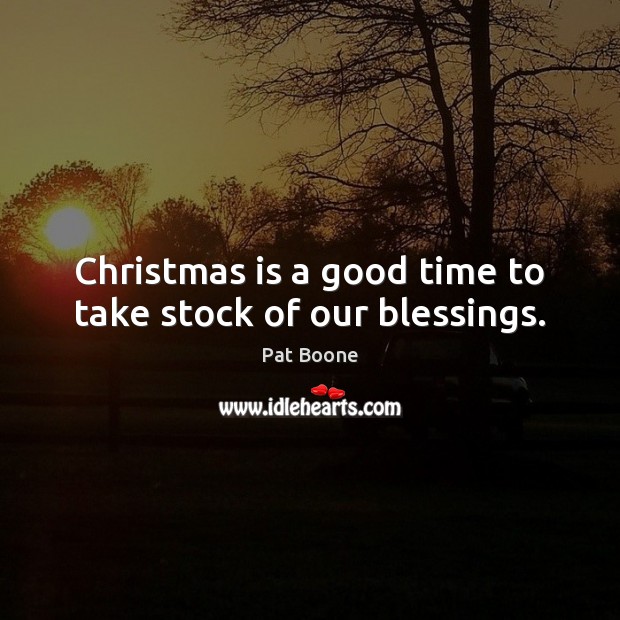Christmas is a good time to take stock of our blessings. Blessings Quotes Image