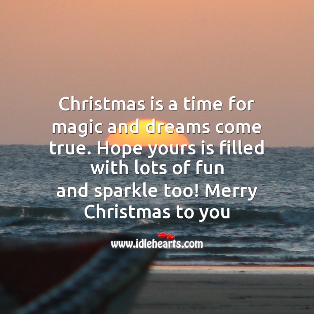 Christmas is a time for magic and dreams Christmas Quotes Image
