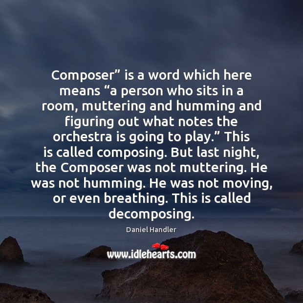 Composer” is a word which here means “a person who sits in Image