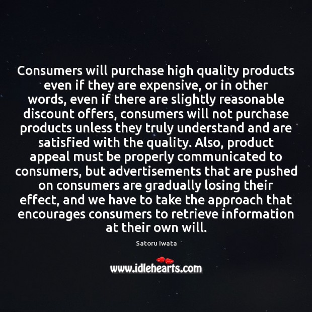 Consumers will purchase high quality products even if they are expensive, or Image