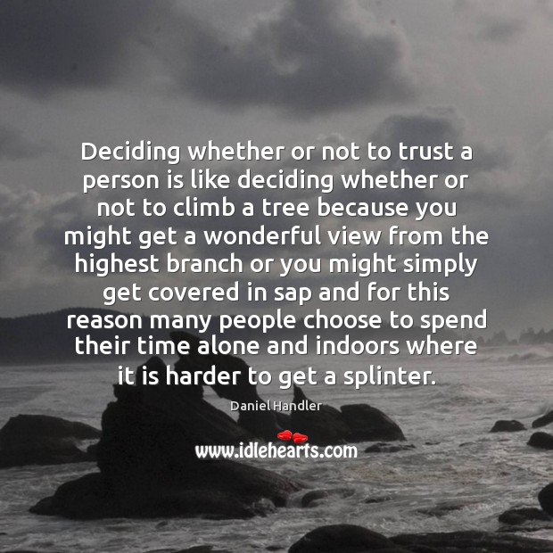 Deciding whether or not to trust a person is like deciding whether Image