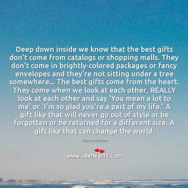 Deep down inside we know that the best gifts don’t come from Gift Quotes Image