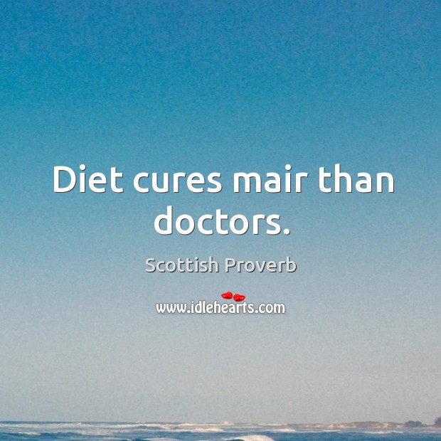 Diet cures mair than doctors. Image
