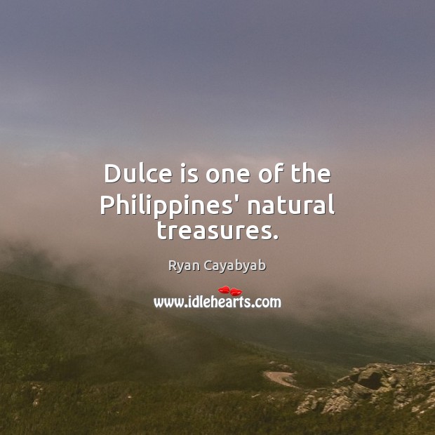 Dulce is one of the Philippines’ natural treasures. Image