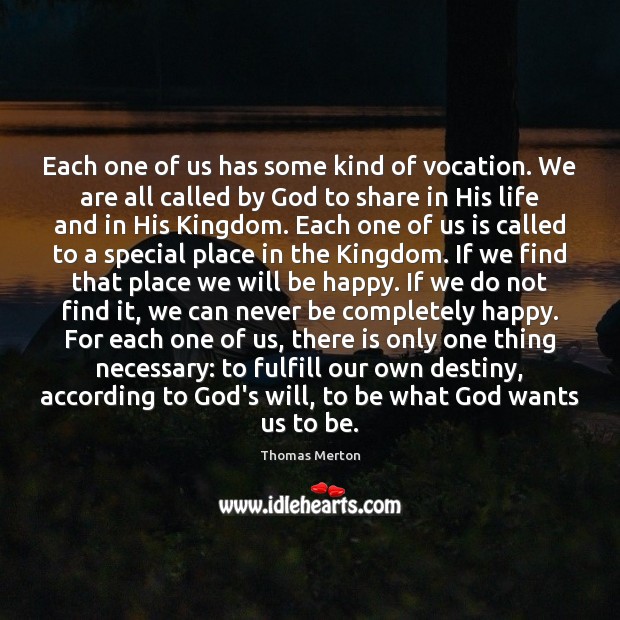 Each one of us has some kind of vocation. We are all Picture Quotes Image