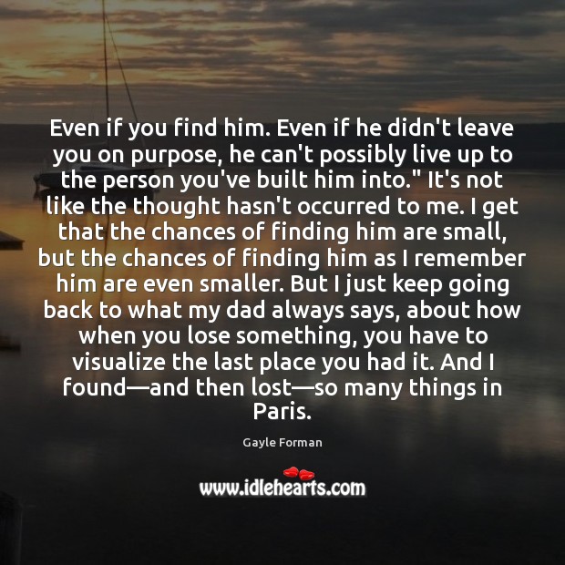 Even if you find him. Even if he didn’t leave you on Picture Quotes Image