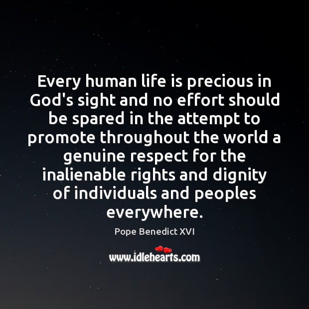 Every human life is precious in God’s sight and no effort should Effort Quotes Image