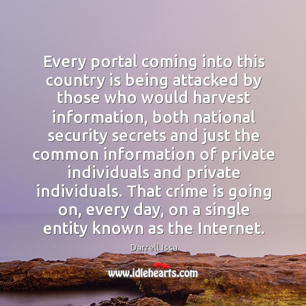 Every portal coming into this country is being attacked by those who would harvest Crime Quotes Image