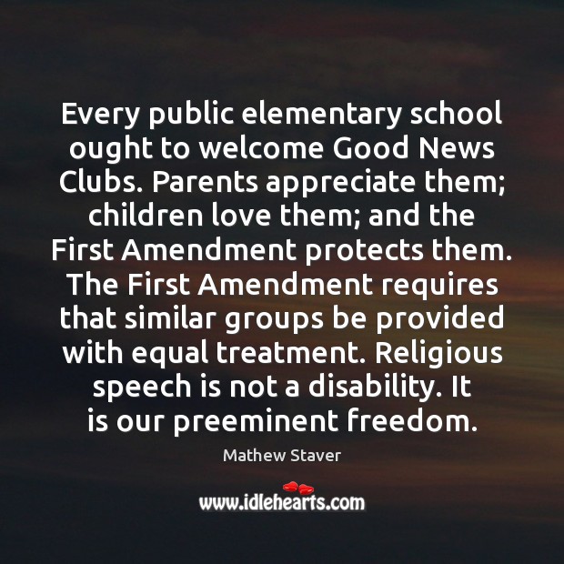 Every public elementary school ought to welcome Good News Clubs. Parents appreciate Appreciate Quotes Image