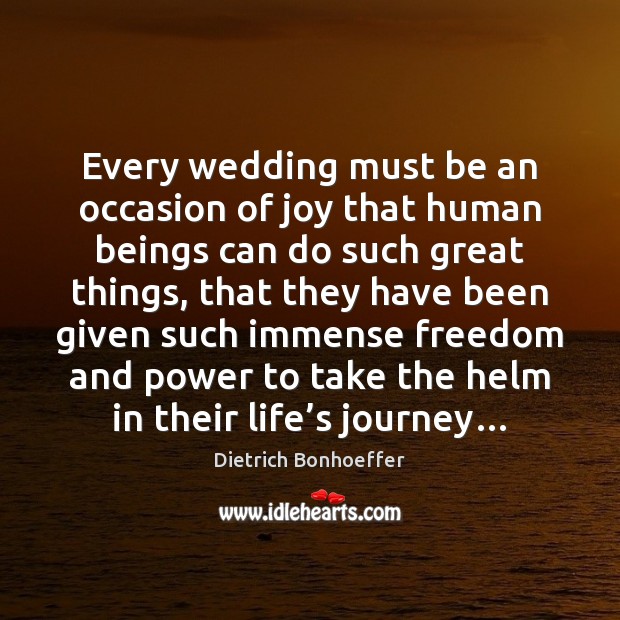 Every wedding must be an occasion of joy that human beings can Image