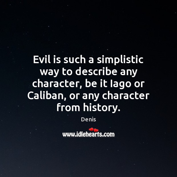 evil-is-such-a-simplistic-way-to-describe-any-character-be-it-idlehearts