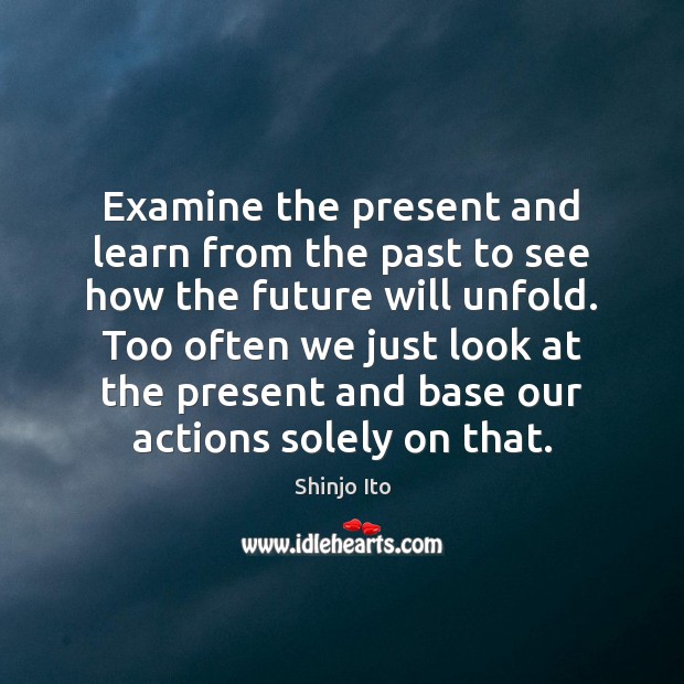 Examine the present and learn from the past to see how the Image