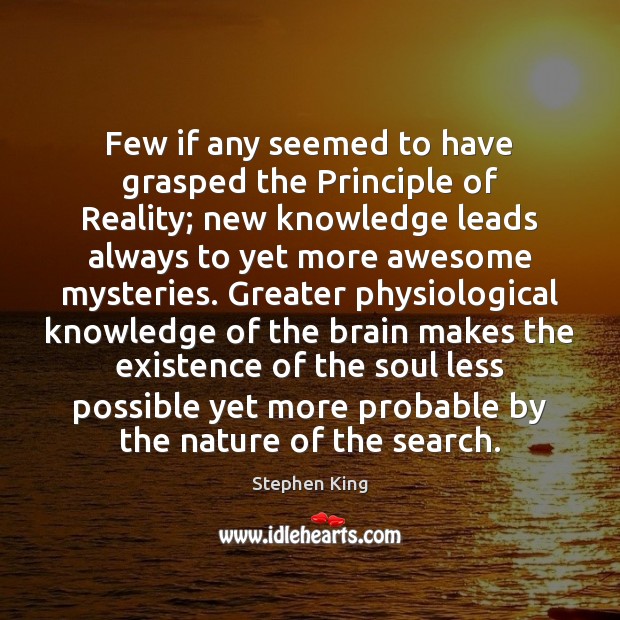 Few if any seemed to have grasped the Principle of Reality; new Nature Quotes Image