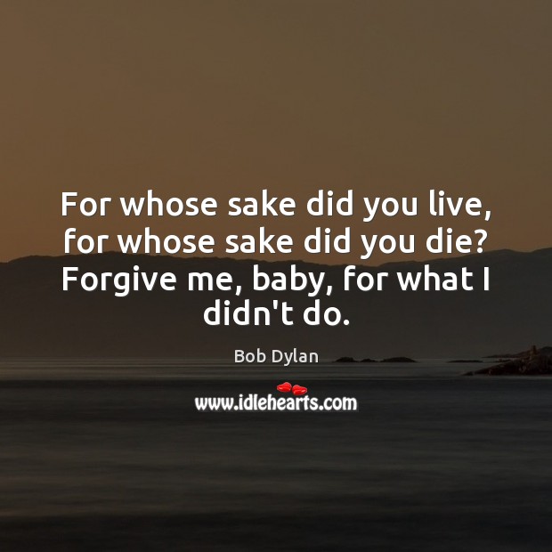 For whose sake did you live, for whose sake did you die? Image