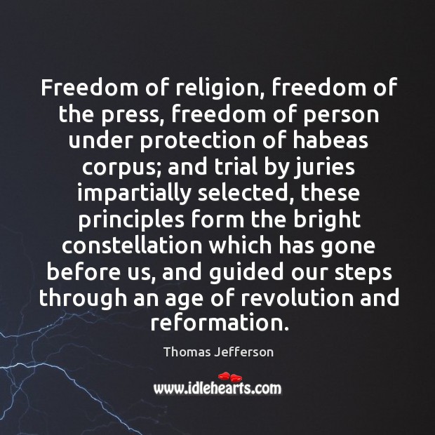 Freedom of religion, freedom of the press, freedom of person under protection Thomas Jefferson Picture Quote