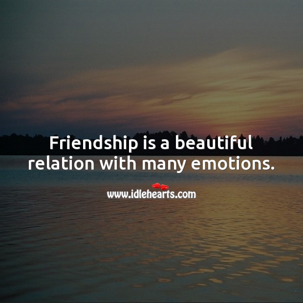 Friendship is a beautiful relation with many emotions. Friendship Quotes Image