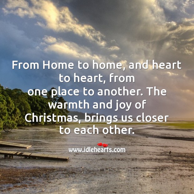 From home to home, and heart to heart Christmas Quotes Image