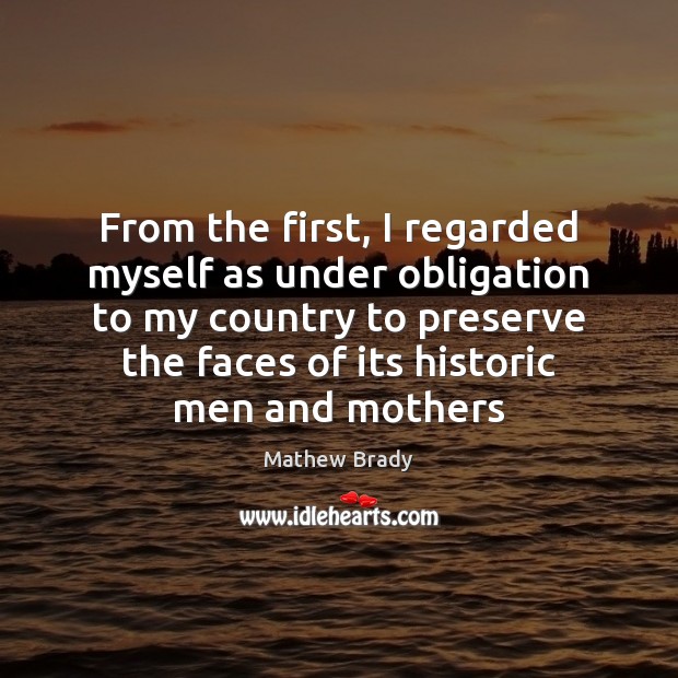 From the first, I regarded myself as under obligation to my country Image