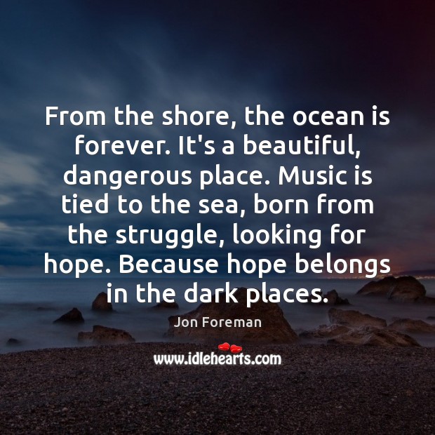 From the shore, the ocean is forever. It’s a beautiful, dangerous place. Image